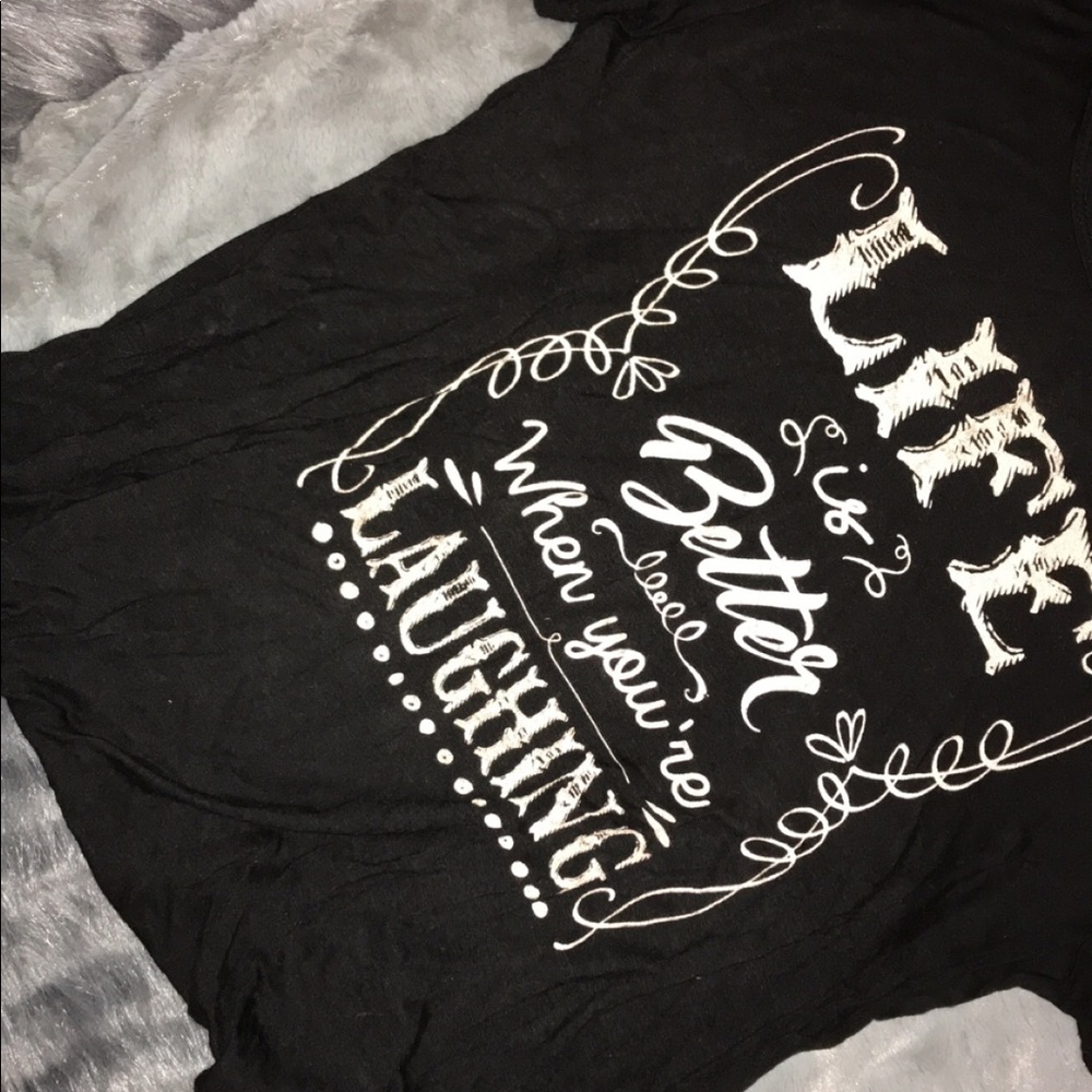 “life is better when your laughing “ tee-shirt
